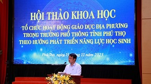 Hoi thao khoa hoc “To chuc hoat dong giao duc dia phuong trong truong pho thong tinh Phu Tho theo huong phat trien nang luc hoc sinh”