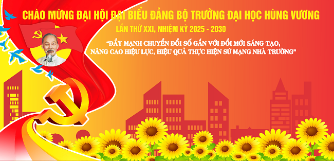 Dai hoi Dai bieu Dang bo Truong Dai hoc Hung Vuong Doan ket - Dan chu - Sang tao - Phat trien