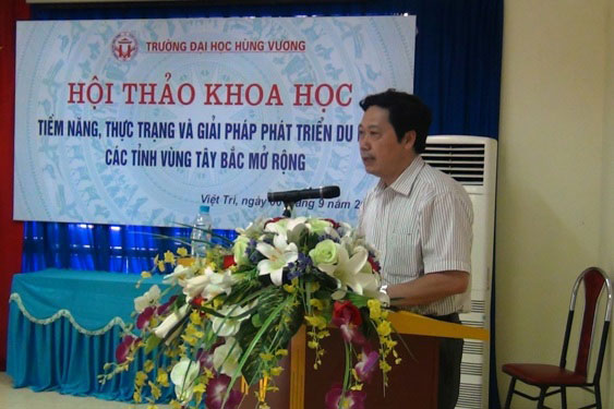 Hoi thao khoa hoc Tiem nang, thuc trang va giai phap phat trien du lich Phu Tho voi cac tuyen du lich vung Tay Bac mo rong