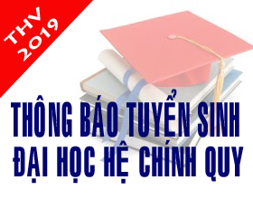 Thong bao Tuyen sinh dai hoc he chinh quy nam 2019