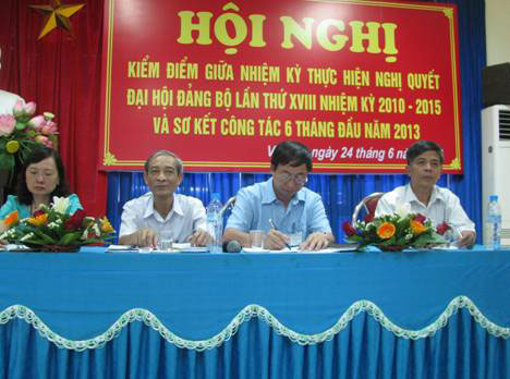 Hoi nghi kiem diem giua nhiem ky thuc hien Nghi quyet Dai hoi Dang bo lan thu XVIII nhiem ky 2010 – 2015 va so ket cong tac 6 thang dau nam 2013