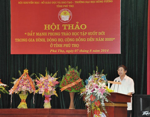 Hoi thao “Day manh phong trao hoc tap suot doi (HTSD) trong gia dinh, dong ho, cong dong den nam 2020 o tinh Phu Tho”