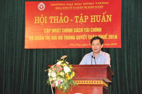Khoa Kinh te va Quan tri kinh doanh, Truong Dai hoc Hung Vuong to chuc Hoi thao – Tap huan Cap nhat chinh sach tai chinh va quan tri rui ro trong quyet toan thue 2016