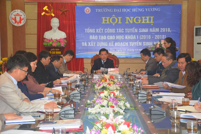 Truong Dai hoc Hung Vuong to chuc Hoi nghi tong ket cong tac tuyen sinh nam 2018, dao tao cao hoc khoa 1 (2016-2018) va xay dung ke hoach tuyen sinh nam 2019
