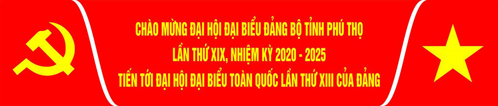 Cong van ve viec tuyen truyen Dai hoi dai bieu Dang bo tinh Phu Tho lan thu XIX, nhiem ky 2020 2025