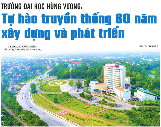 Truong Dai hoc Hung Vuong: Tu hao truyen thong 60 nam xay dung va phat trien