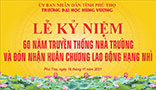 HVU Tung bung khong khi chuan bi Le Ky niem 60 nam  truyen thong Nha truong va don nhan Huan chuong lao dong hang Nhi